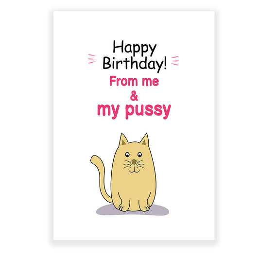 Happy Birthday From Me And My Pussy